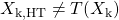 X_{\mathrm{k}{,}\mathrm{HT}} \ne T(X_\mathrm{k})
